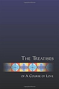 The Treatises of A Course of Love (Paperback)