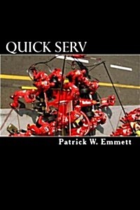 Quick Serv: A Guide for Better Repair Shop Management in New Car Dealerships (Paperback)