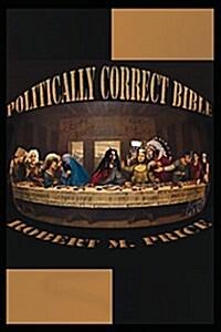 The Politically Correct Bible (Paperback)