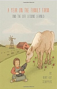 A Year on the Family Farm: And the Life Lessons Learned (Paperback)
