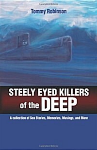 Steely Eyed Killers of the Deep (Paperback)