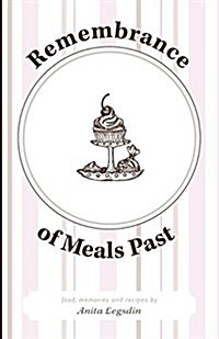 Remembrance of Meals Past (Paperback)