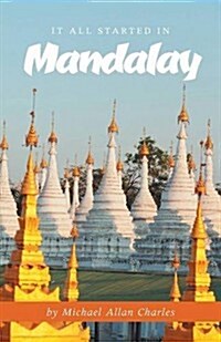 It All Started in Mandalay (Paperback)
