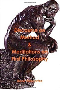 Discourse on Method and Meditations on First Philosophy (Paperback)