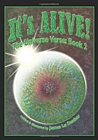Its Alive!: The Universe Verse: Book 2 (Paperback)