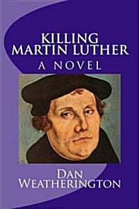 Killing Martin Luther (Paperback)