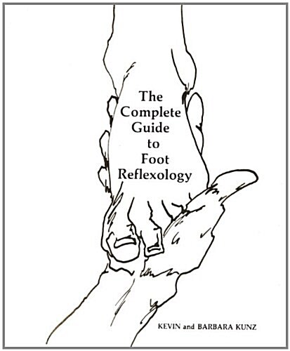 The Complete Guide to Foot Reflexology (Paperback)