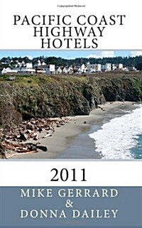 Pacific Coast Highway Hotels 2011 (Paperback, 2011)