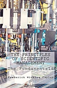 The Principles of Scientific Management (Paperback)