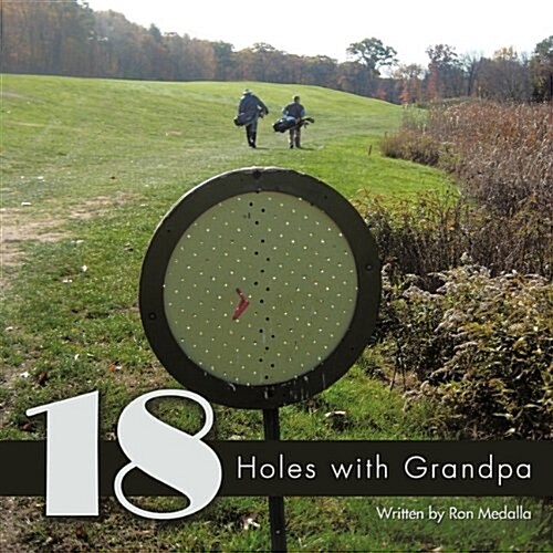 18 Holes with Grandpa (Paperback)