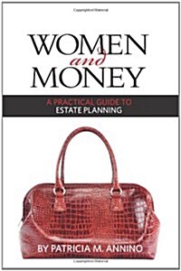 Women and Money a Practical Guide to Estate Planning (Paperback)