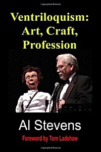 Ventriloquism: Art, Craft, Profession (Paperback)