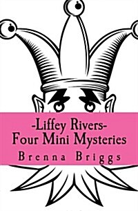 Liffey Rivers: Four Mini Mysteries (Paperback)
