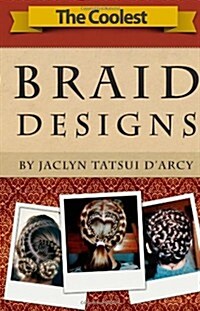 The Coolest Braid Designs (Paperback)