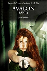 Second Chance Series: AVALON - Part 2: Book 6 (Paperback)