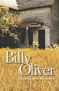 Billy Oliver: Holding on to Memories (Paperback)