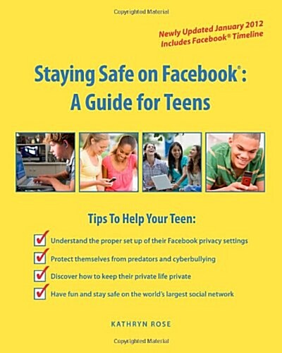 Staying Safe on Facebook: A Guide for Teens (Paperback)