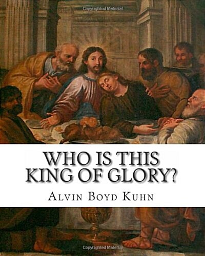 Who Is This King of Glory?: A Critical Study of the Christos-Messiah Tradition (Paperback)