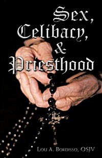 Sex, Celibacy, and Priesthood: A Bishops Provocative Inquisition (Paperback)