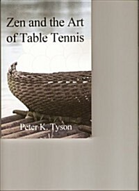 Zen and the Art of Table Tennis: A Meditation on Philosophy and Sport (Paperback)