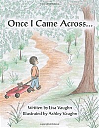 Once I Came Across... (Paperback)