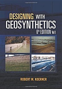 Designing with Geosynthetics - 6th Edition Vol. 1 (Hardcover, 6)