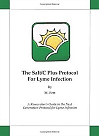 The Salt/C Plus Protocol for Lyme Infection (Paperback)