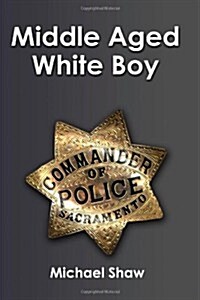 Middle-Aged White Boy (Paperback)