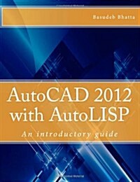 AutoCAD 2012 with AutoLISP: An Introductory Guide (Paperback)