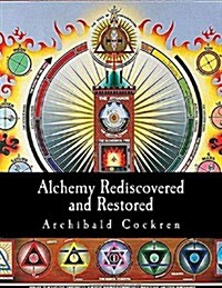 Alchemy Rediscovered and Restored (Paperback)