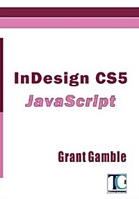 Indesign Cs5 JavaScript (Paperback)