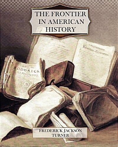 The Frontier in American History (Paperback)