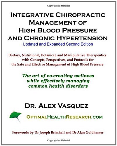Integrative Chiropractic Management of High Blood Pressure and Chronic Hypertension: Updated and Expanded Second Edition (Paperback)