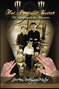 Hot Peas and Butter: The Children in the Basement (Paperback)