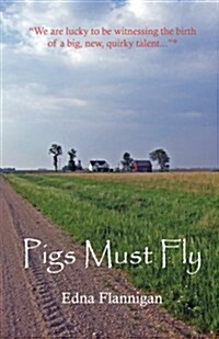 Pigs Must Fly (Paperback)