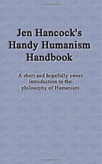Jen Hancocks Handy Humanism Handbook (Paperback)