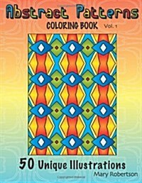 Abstract Patterns Coloring Book: 50 Unique Illustrations (Paperback)