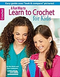 A Fun Way to Learn to Crochet for Kids (Paperback)