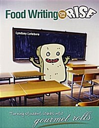 Food Writing on the Rise (Paperback)