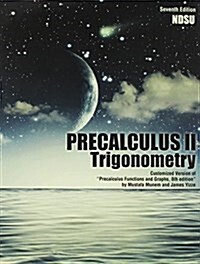 Precalculus II: Trigonometry: Customized Version of Precalculus Functions and Graphs, 8th Edition by Mustafa Munem and James Yizze (Paperback, 7th)