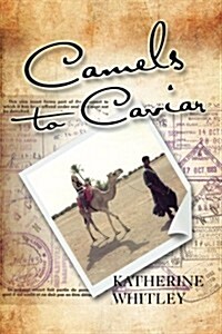Camels to Caviar (Paperback)