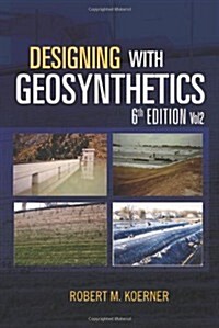 Designing with Geosynthetics - 6th Edition; Vol2 (Paperback, 6)