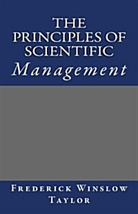 The Principles of Scientific Management (Paperback)