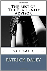 The Best of The Fraternity Advisor: Volume 1 (Paperback)