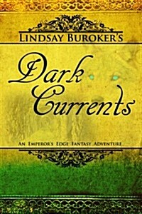 Dark Currents: The Emperors Edge Book 2 (Paperback)