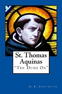 St. Thomas Aquinas: The Dumb Ox (Paperback)