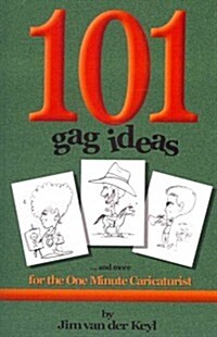 101 Gag Ideas: for the One Minute Caricature (Paperback)