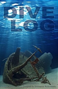 Dive Log: A Divemasters Dive Log (Paperback)