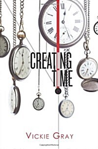 Creating Time (Paperback)