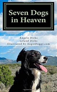 Seven Dogs in Heaven (Paperback)